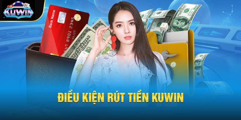 Rút Tiền Kuwin - Nhanh chóng minh bạch